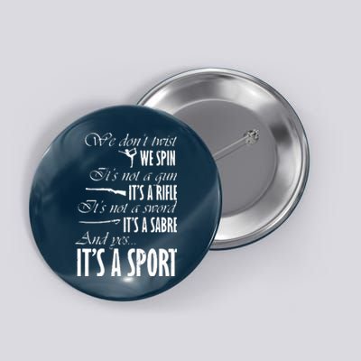 Spin Rifle Sabre Its A Sport Color Guard Winter Guard Button