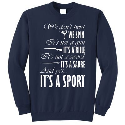 Spin Rifle Sabre Its A Sport Color Guard Winter Guard Tall Sweatshirt