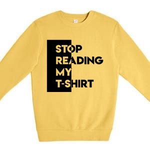 Stop Reading Premium Crewneck Sweatshirt