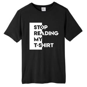 Stop Reading Tall Fusion ChromaSoft Performance T-Shirt