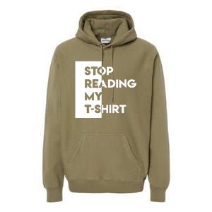 Stop Reading Premium Hoodie