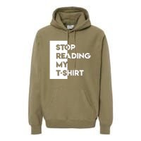 Stop Reading Premium Hoodie