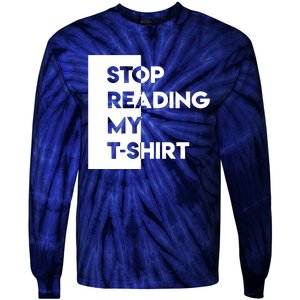 Stop Reading Tie-Dye Long Sleeve Shirt