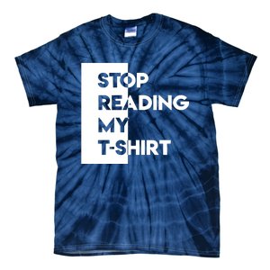 Stop Reading Tie-Dye T-Shirt