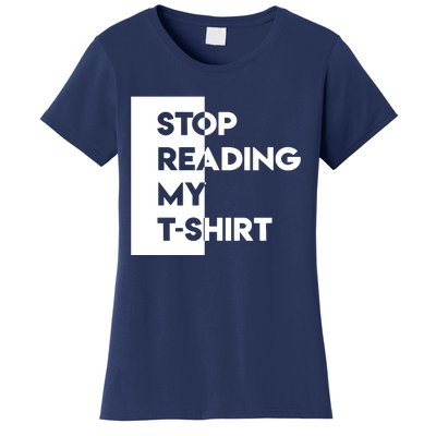 Stop Reading Women's T-Shirt