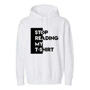 Stop Reading Garment-Dyed Fleece Hoodie