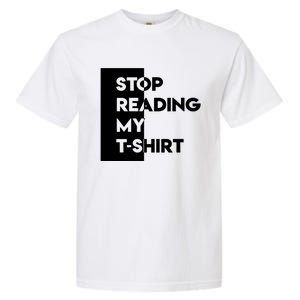 Stop Reading Garment-Dyed Heavyweight T-Shirt