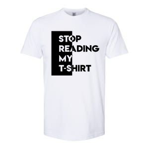 Stop Reading Softstyle CVC T-Shirt