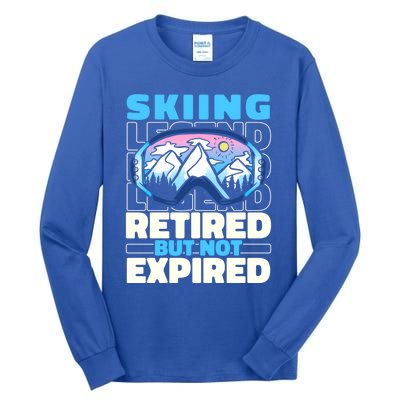 Skiing Retired Ski Cool Gift Winter Sports Skier Gift Tall Long Sleeve T-Shirt