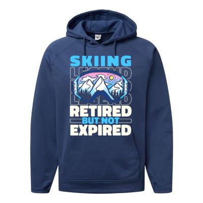 Skiing Retired Ski Cool Gift Winter Sports Skier Gift Performance Fleece Hoodie