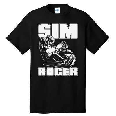 Sim Racer Simulation Gaming Race Car Sim Racing Tall T-Shirt