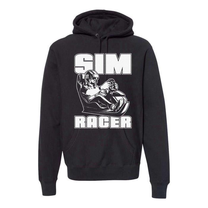 Sim Racer Simulation Gaming Race Car Sim Racing Premium Hoodie