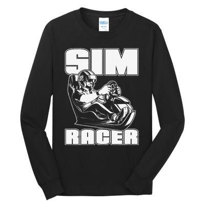 Sim Racer Simulation Gaming Race Car Sim Racing Tall Long Sleeve T-Shirt