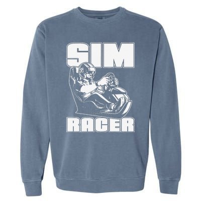 Sim Racer Simulation Gaming Race Car Sim Racing Garment-Dyed Sweatshirt