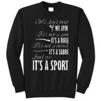 Spin Rifle Sabre ItS A Sport Color Guard Winter Guard Sweatshirt