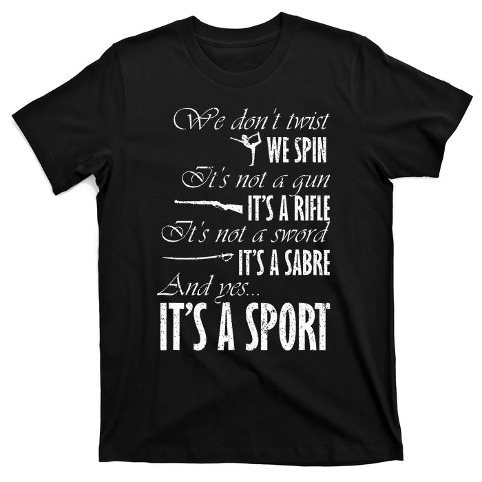 Spin Rifle Sabre ItS A Sport Color Guard Winter Guard T-Shirt