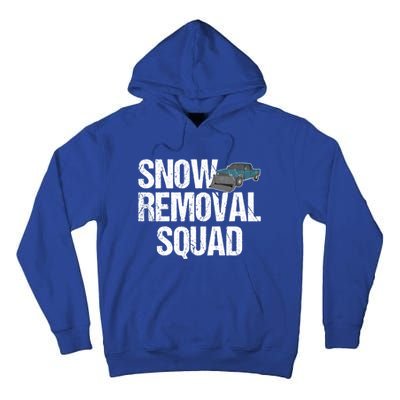 Snow Removal Squad Snow Plow Truck Funny Gift Tall Hoodie