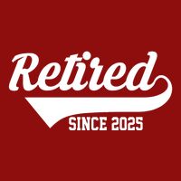 Sporty Retired Since 2025 Retirement Gift Performance Shirt