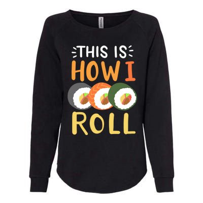 Sushi Roll Sushi Lover Sushi Restaurant Gift Womens California Wash Sweatshirt