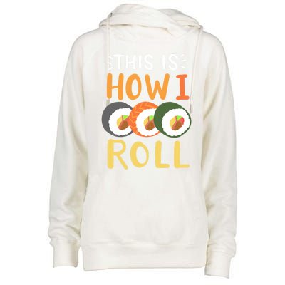 Sushi Roll Sushi Lover Sushi Restaurant Gift Womens Funnel Neck Pullover Hood