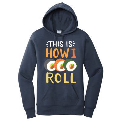 Sushi Roll Sushi Lover Sushi Restaurant Gift Women's Pullover Hoodie