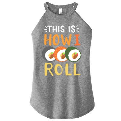 Sushi Roll Sushi Lover Sushi Restaurant Gift Women's Perfect Tri Rocker Tank