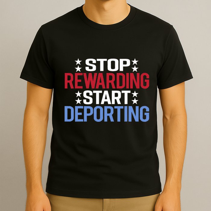 Stop Rewarding Start Deporting T-Shirt
