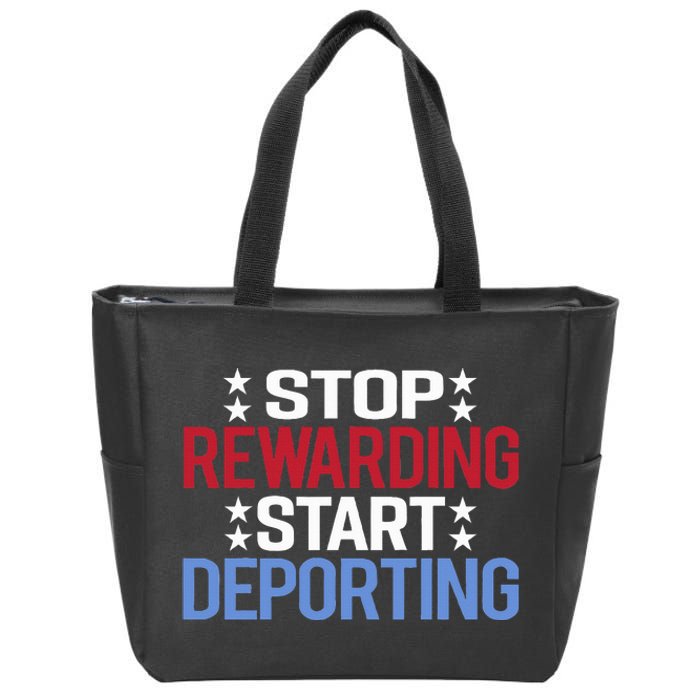 Stop Rewarding Start Deporting Zip Tote Bag