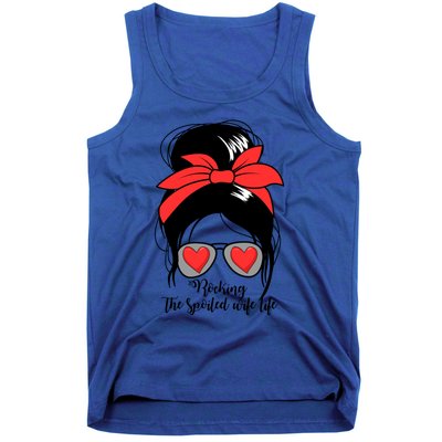 S Rocking Spoiled Wife Life Messy Bun Spoiled Wife Gift Tank Top