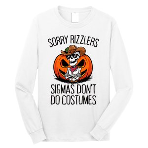 Sorry Rizzlers Sigmas DonT Do Costumes Alpha Gen Long Sleeve Shirt