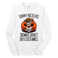 Sorry Rizzlers Sigmas DonT Do Costumes Alpha Gen Tall Long Sleeve T-Shirt