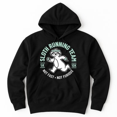 Sloth Running Team Not Fast Not Furious Hoodie
