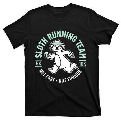 Sloth Running Team Not Fast Not Furious T-Shirt