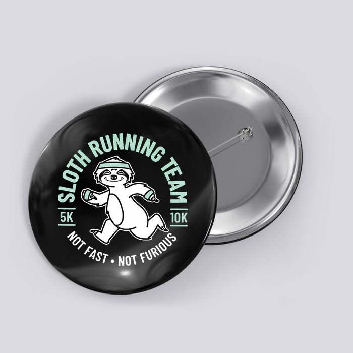Sloth Running Team Not Fast Not Furious Button