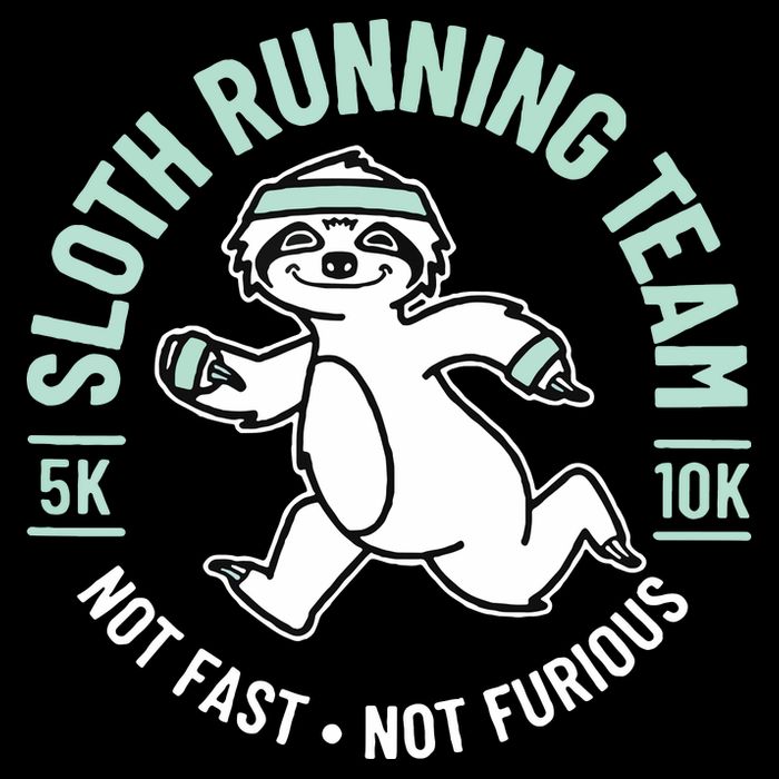 Sloth Running Team Not Fast Not Furious Button