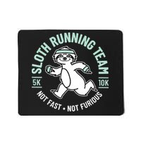 Sloth Running Team Not Fast Not Furious Mousepad