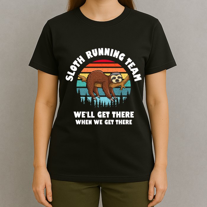 Sloth Running Team WeLl Get There When We Get There T-Shirt