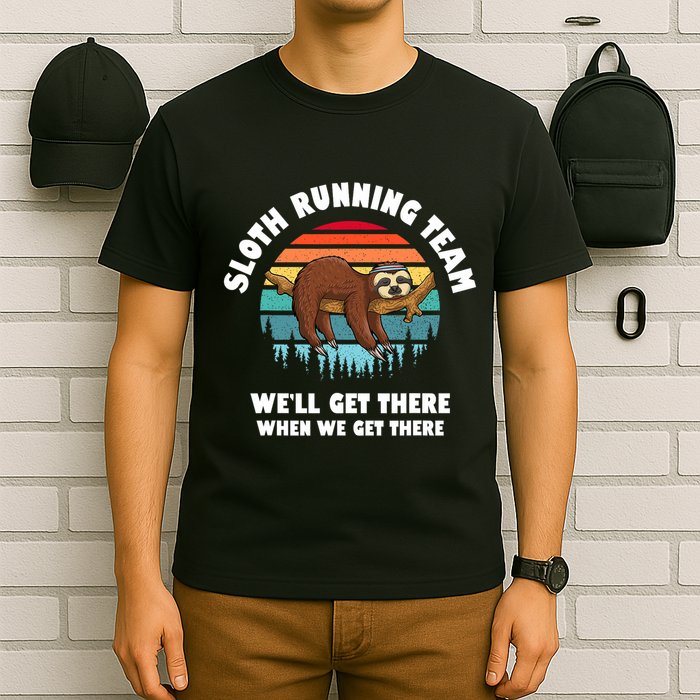 Sloth Running Team WeLl Get There When We Get There T-Shirt