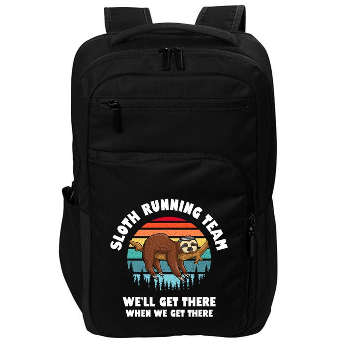 Sloth Running Team WeLl Get There When We Get There Impact Tech Backpack