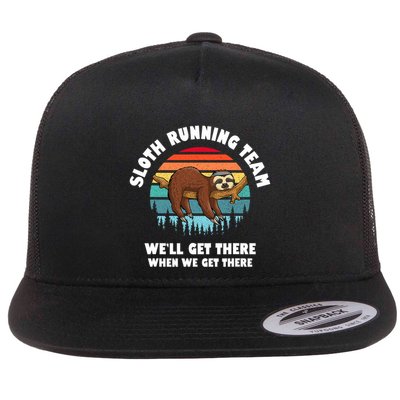 Sloth Running Team WeLl Get There When We Get There Flat Bill Trucker Hat