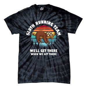 Sloth Running Team WeLl Get There When We Get There Tie-Dye T-Shirt