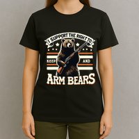 Support Right To Keep And Arm Bears Humorous Wildlife Rights T-Shirt