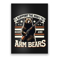 Support Right To Keep And Arm Bears Humorous Wildlife Rights Poster