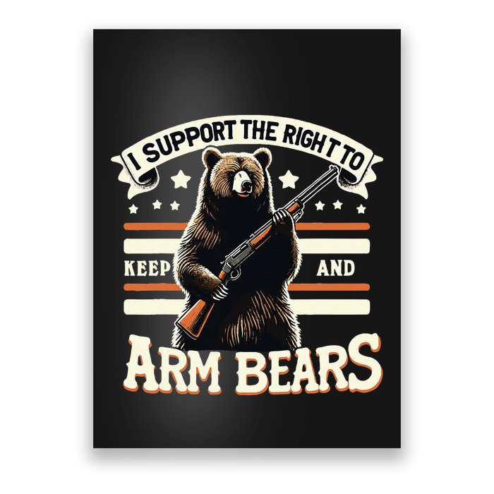 Support Right To Keep And Arm Bears Humorous Wildlife Rights Poster