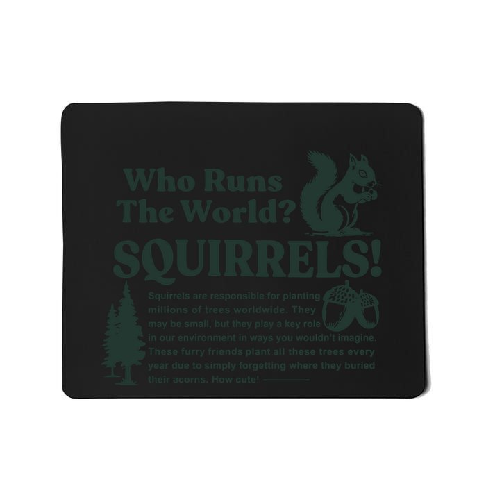 Squirrels Run The World Mousepad