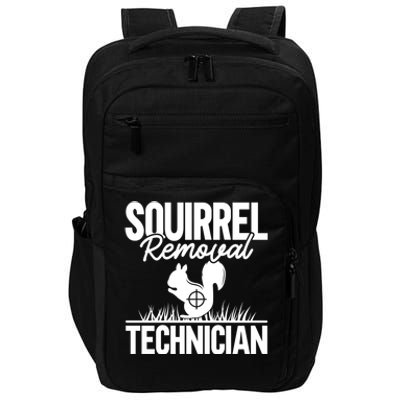 Squirrel Removal Technician Funny Squirrel Hunting Gift Impact Tech Backpack