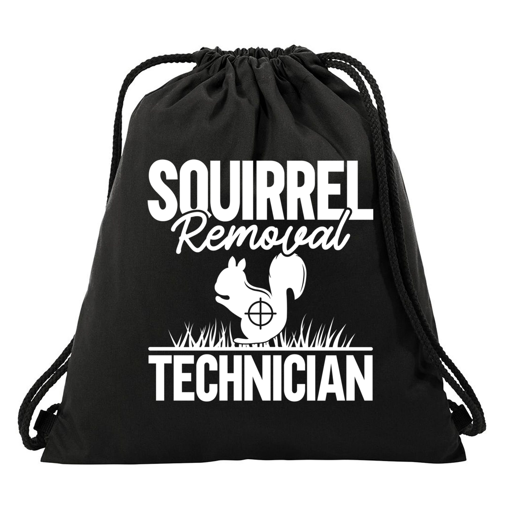 Squirrel Removal Technician Funny Squirrel Hunting Gift Drawstring Bag