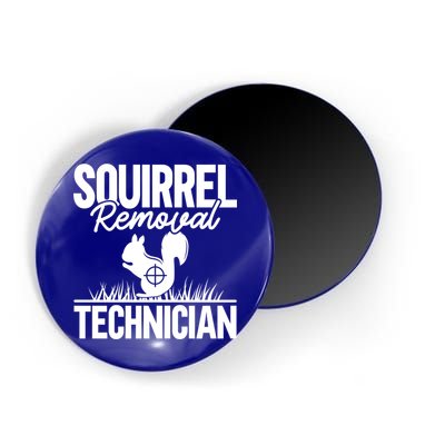 Squirrel Removal Technician Funny Squirrel Hunting Gift Magnet