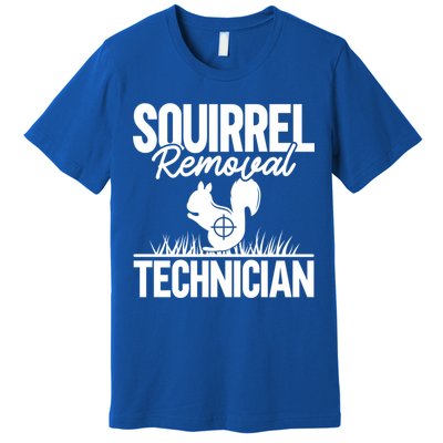 Squirrel Removal Technician Funny Squirrel Hunting Gift Premium T-Shirt