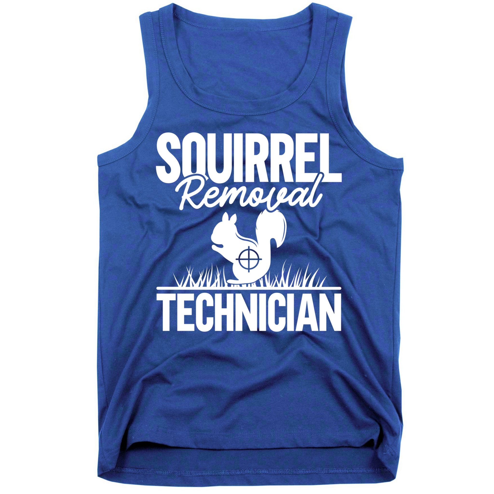 Squirrel Removal Technician Funny Squirrel Hunting Gift Tank Top